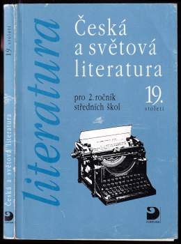 Česká a světová literatura 19. století pro 2. ročník středních škol