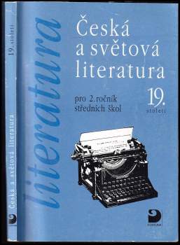 Česká a světová literatura 19. století pro 2. ročník středních škol