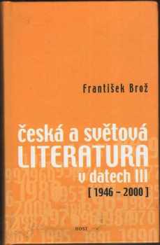 Česká a světová literatura v datech : III - 1946-2000
