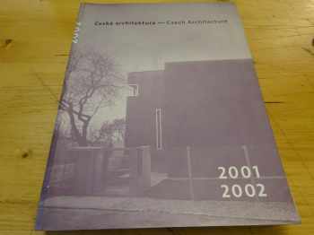 Česká architektura 2001-2002 - ročenka - Czech architecture 2001-2002 - yearbook