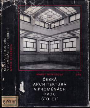 Marie Benešová: Česká architektura v proměnách dvou století