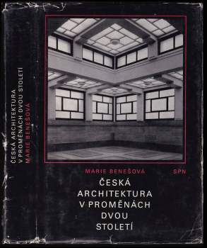 Marie Benešová: Česká architektura v proměnách dvou století
