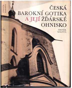 Česká barokní gotika a její žďárské ohnisko