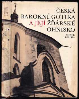 Česká barokní gotika a její žďárské ohnisko