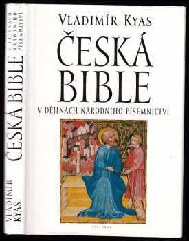 Vladimír Kyas: Česká bible v dějinách národního písemnictví
