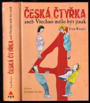 Česká čtyřka, aneb, Všechno mělo být jinak