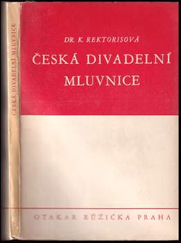 Klementina Rektorisová: Česká divadelní mluvnice