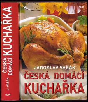 Jaroslav Vašák: Česká domácí kuchařka