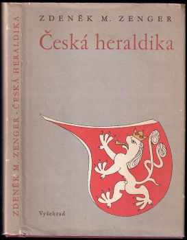 Zdeněk Maria Zenger: Česká heraldika