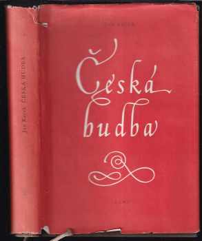 Jan Racek: Česká hudba : Od nejstarších dob do počátku 19 století.