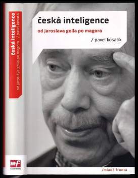 Pavel Kosatík: Česká inteligence
