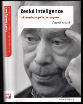 Pavel Kosatík: Česká inteligence