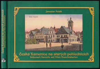 Jaroslav Polák: Česká Kamenice na starých pohlednicích