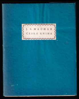 Česká kniha - PODPIS J. S. MACHAR - Josef Svatopluk Machar (1928, Alois Šmahel) - ID: 239177