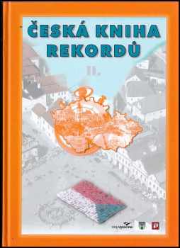 Luboš Rafaj: Česká kniha rekordů II