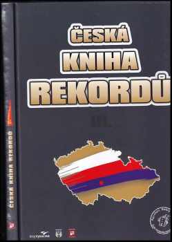 Česká kniha rekordů III