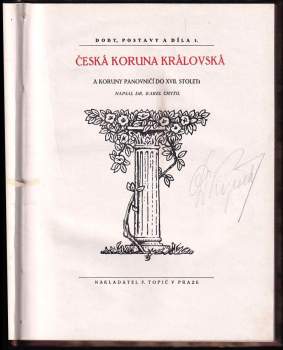 Karel Chytil: Česká koruna královská a koruny panovničí do XVII. století