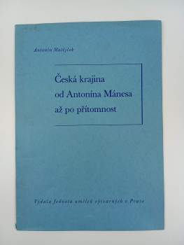 Antonín Matějček: Česká krajina od Antonína Mánes až po přítomnost