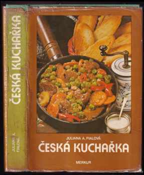 Juliana Anna Fialová: Česká kuchařka