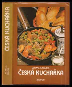 Česká kuchařka - Juliana Anna Fialová (1983, Merkur) - ID: 812094