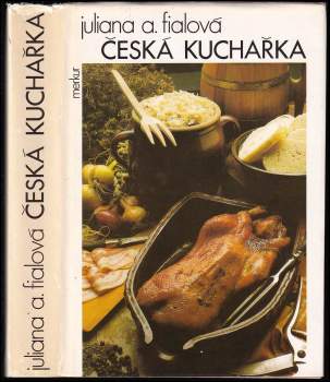 Juliana Anna Fialová: Česká kuchařka