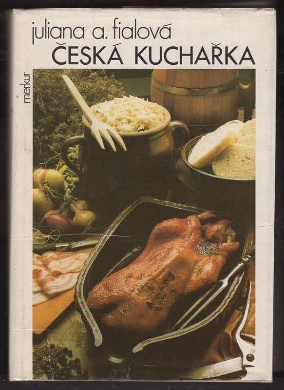 Česká kuchařka - Juliana Anna Fialová, J Poláček, Z Meizl (1989, Merkur) - ID: 518683