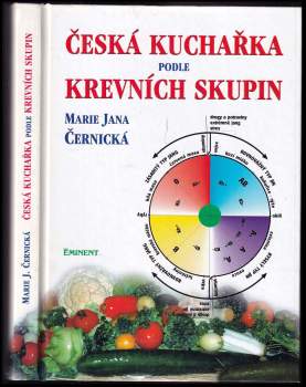 Marie Jana Černická: Česká kuchařka podle krevních skupin