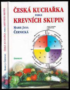 Marie Jana Černická: Česká kuchařka podle krevních skupin