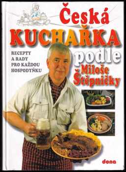 Miloš Štěpnička: Česká kuchařka podle Miloše Štěpničky