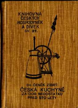 Česká kuchyně za dob nedostatku před sto lety