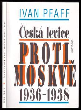Česká levice proti Moskvě 1936-1938
