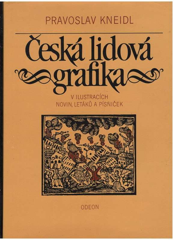 Česká lidová grafika v ilustracích novin, letáků a písniček