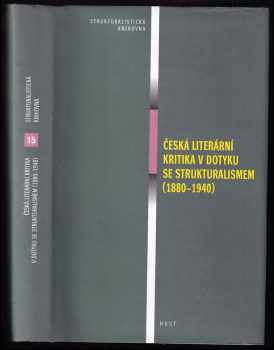 Česká literární kritika v dotyku se strukturalismem : (1880-1940) (2003, Host) - ID: 494941
