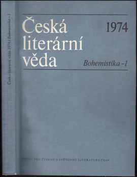 Česká literární věda 1974 : bohemistika. Díl 1