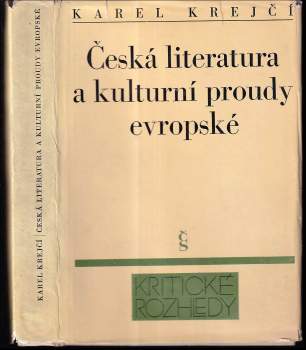 Karel Krejčí: Česká literatura a kulturní proudy evropské