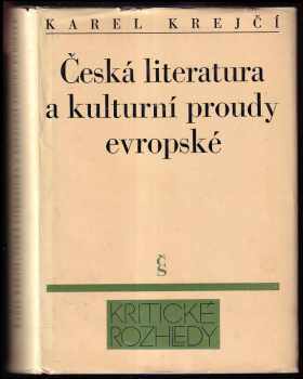 Karel Krejčí: Česká literatura a kulturní proudy evropské