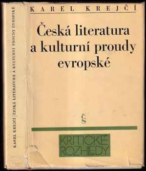 Karel Krejčí: Česká literatura a kulturní proudy evropské