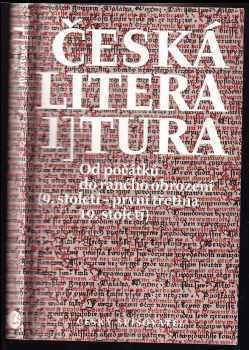 Jan Lehar: Česká literatura [Díl] 1, Od počátků do raného obrození (9. století - první třetina 19. století).