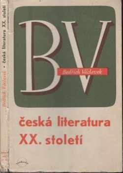 Česká literatura XX. století - Bedřich Václavek (1947, Svoboda) - ID: 345097