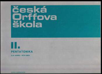 Ilja Hurník: Česká Orffova škola I. - II.