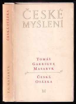 Česká otázka : snahy a tužby národního obrození - Tomáš Garrigue Masaryk (1969, Melantrich) - ID: 54976