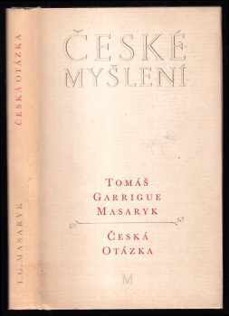 Tomáš Garrigue Masaryk: Česká otázka - snahy a tužby národního obrození