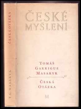 Tomáš Garrigue Masaryk: Česká otázka - snahy a tužby národního obrození