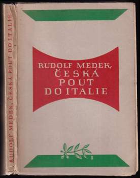 Rudolf Medek: Česká pout do Italie