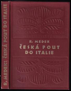 Rudolf Medek: Česká pout do Italie