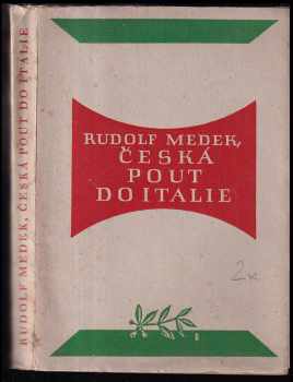 Rudolf Medek: Česká pout do Italie