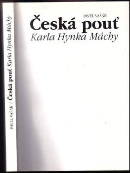 Pavel Vašák: Česká pouť Karla Hynka Máchy
