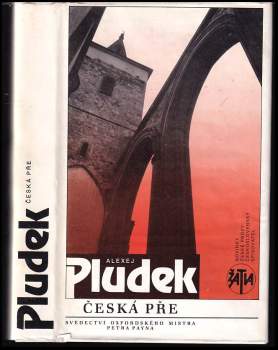 Česká pře : svědectví oxfordského mistra Petra Payna - Alexej Pludek (1989, Československý spisovatel) - ID: 796799