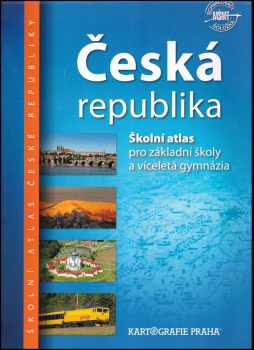 Česká republika : školní atlas pro základní školy a víceletá gymnázia (2015, Kartografie) - ID: 1898761
