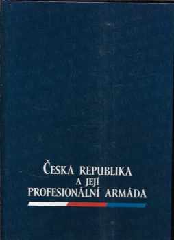 Česká republika a její profesionální armáda